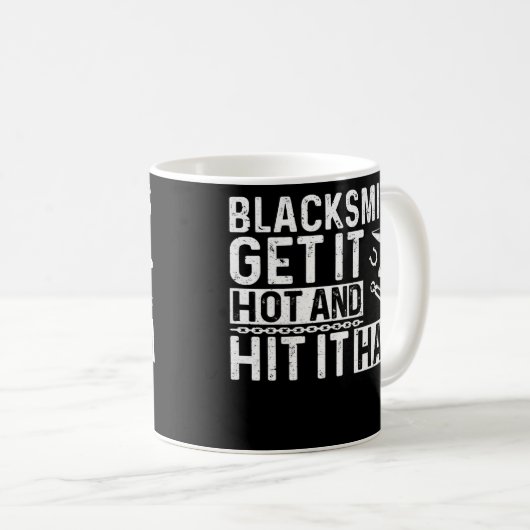Mens Blacksmiths Get It Hot And Hitting It Hard Kaffeetasse (VorderseiteRechts)