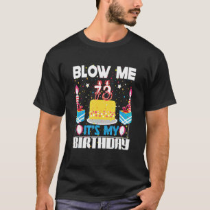 Mens Blow Me Ich bin 73 mein Geburtstagsgag präsen T-Shirt