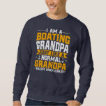 Mens Boating Grandpa Motorboating Lover Boat Sweatshirt<br><div class="desc">Mens Boating Grandpa Motorboating Lover Boat Captain Grandad Gift. Perfect gift for your dad,  mom,  dad,  men,  women,  friend and family members on Thanksgiving Day,  Christmas Day,  Mothers Day,  Fathers Day,  4th of July,  1776 Independent Day,  Veterans Day,  Halloween Day,  Patrick's Day</div>