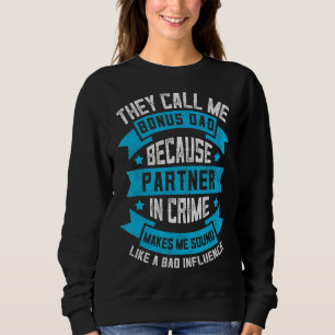 Mens Bonus Vater Partner in Crime Apparel Stepdad  Sweatshirt
