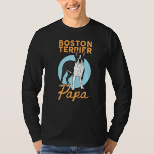 Mens Boston Terrier Papa Dog Owner Boston Terrier T-Shirt