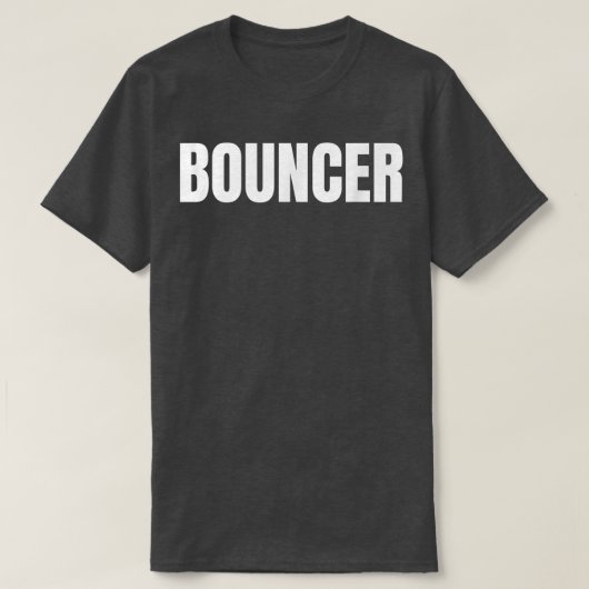 Mens Bouncer Worker Nightclub Bar Staff Print On F T-Shirt (Design vorne)