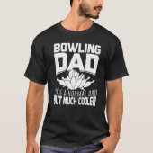 Mens Bowling Vater wie ein normaler Vater, aber vi T-Shirt (Vorderseite)