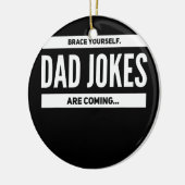 Mens Brace Sie selbst Vater Witze kommen Männer Keramik Ornament (Links)