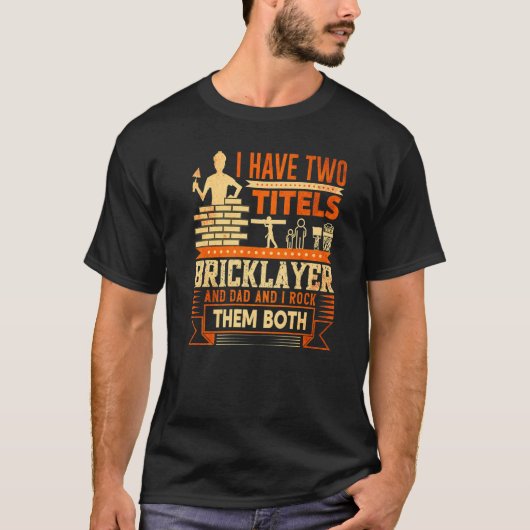 Mens Bricklayer Mens Bricklayer Bricklayer Dad 4 T-Shirt (Vorderseite)