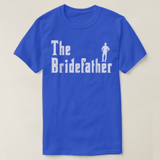 Mens Bridefather Bride Maid Of Honor Wedding Party T-Shirt (Design vorne)