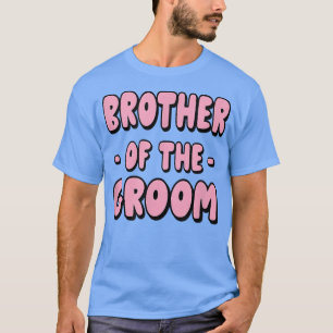 Mens Brother Of The Groom Bachelor Matching Group T-Shirt