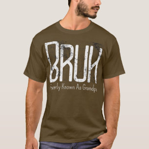 Mens Bruh, früher als Großvater Meme Funny Say bek T-Shirt