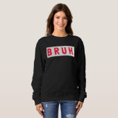Mens Bruh Funny Meme Saying Brothers Teens Boys Br Sweatshirt (Vorne ganz)