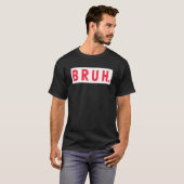 Mens Bruh Funny Meme Saying Brothers Teens Boys Br T-Shirt (Vorne ganz)