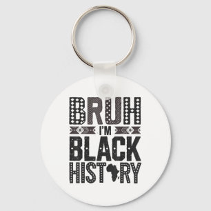 Mens Bruh Im Black History Month African Heritage Schlüsselanhänger