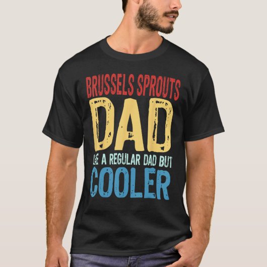 Mens Brussels Sprouts Dad Like a Regular Dad but T-Shirt (Vorderseite)