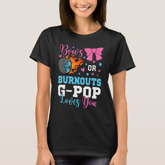Mens Burnouts oder Bows G-Pop-Lieben, die Sie Gesc T-Shirt (Vorderseite)