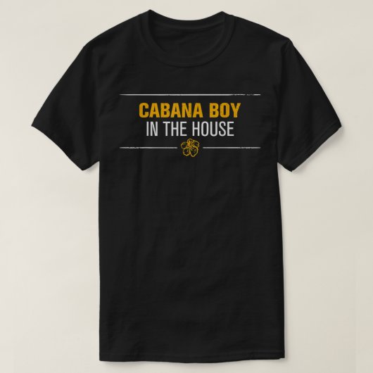 Mens Cabana Boy In The House  Funny Pool Guy Flowe T-Shirt (Design vorne)