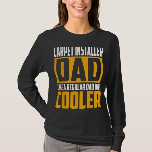 Mens Carpet Installer Dad Like a Regular Dad but T-Shirt (Vorderseite)
