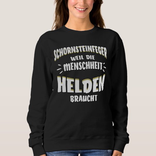 Mens Chimney Sweep Sprichwort Helden Sweatshirt (Vorderseite)