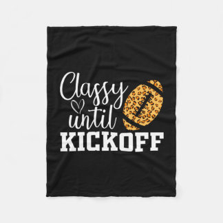 Mens classy until kickoff cute funny football fan fleecedecke