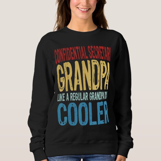 Mens Confidential Secretary Grandpa  Like a Grandp Sweatshirt (Vorderseite)