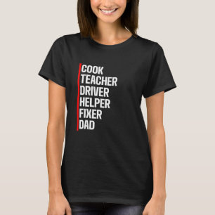 Mens Cook Teacher Driver Helper Fixer Vater Vater  T-Shirt
