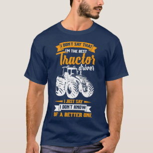 Mens Cool Funny Bauer Sprichwort Traktor Driver T-Shirt