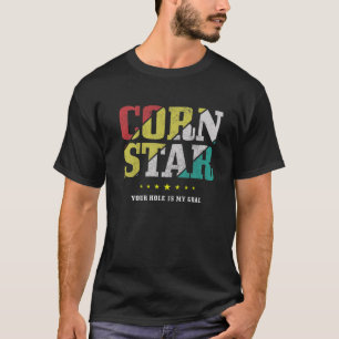 Mens Cornstar Your Hole ist mein Gourmet-Funny Cor T-Shirt