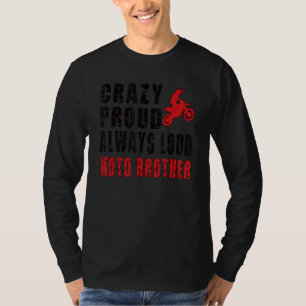 Mens Crazy Proud Motocross Brother Dirt Bike Broth T-Shirt