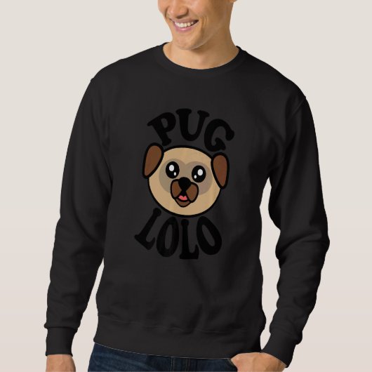 Mens Cute Pug  Pug Lolo Sweatshirt (Vorderseite)