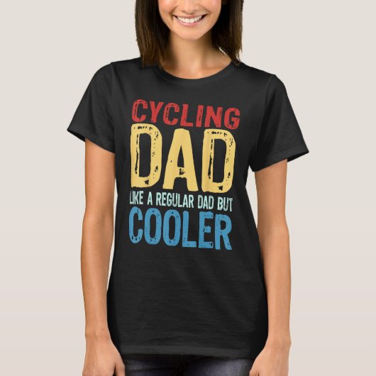 Mens Cycling Dad Like a Regular Dad but Cooler T-Shirt (Vorderseite)