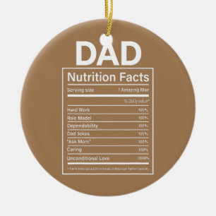 Mens Dad Nutrition Facts Father's Day Gift for Keramik Ornament