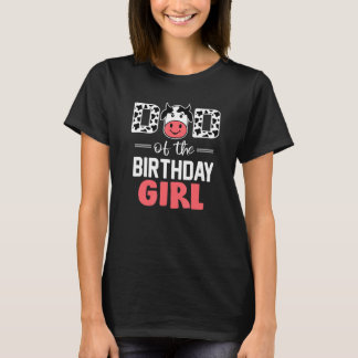 Mens Dad of The Birthday Girl Farm Cow Daddy T-Shirt