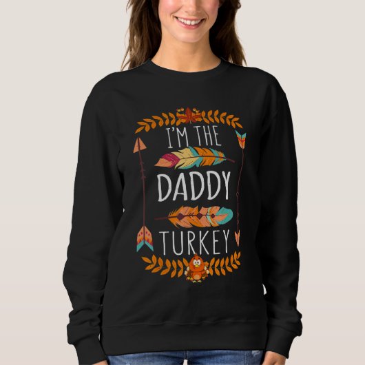 Mens Dad Papa The Daddy Turkey Day 2022 Happy Than Sweatshirt (Vorderseite)