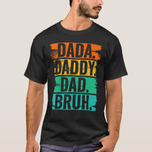 Mens Dada Daddy Vater Bruh 3 T-Shirt