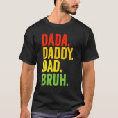 Mens Dada Daddy Vater Bruh Best Vater Ever Husband T-Shirt (Vorderseite)