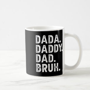 Mens Dada Daddy Vater Bruh Funny Fathers Day Gift Kaffeetasse