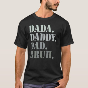 Mens Dada Daddy Vater Bruh Idee für Men Fathers Da T-Shirt