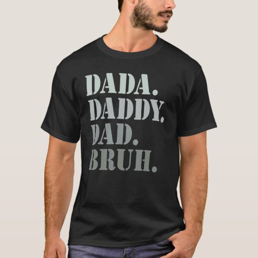 Mens Dada Daddy Vater Bruh Idee für Men Fathers Da T-Shirt (Vorderseite)