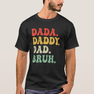 Mens Dada Daddy Vater Bruh Retro Vintag Vathers Da T-Shirt