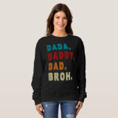 Mens Dada Daddy Vater Bruh Sweatshirt (Vorne ganz)