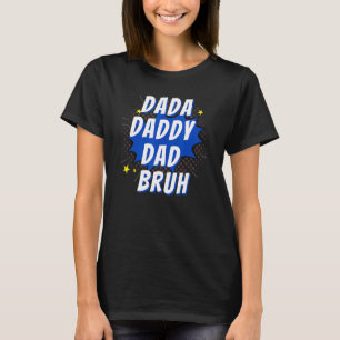 Mens Dada Daddy Vater Bruh Vater Leben Vater Tag 1 T-Shirt
