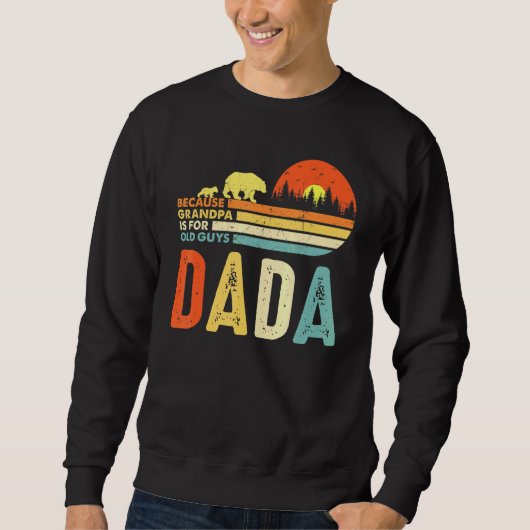 Mens Dada, denn Opa ist für alte Typ für Männer Sweatshirt (Vorderseite)