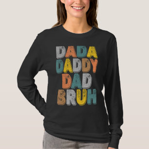 Mens Dada zu Daddy zu Vater zu Bruh Vatertag Junge T-Shirt