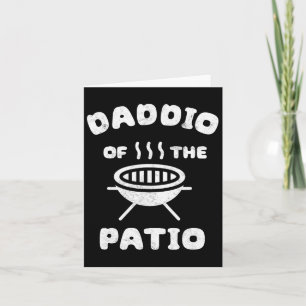 Mens Daddio of the Patio Vathers Day Grillen Grill Karte