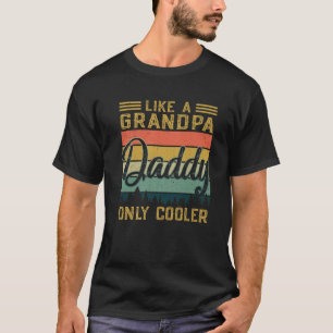 Mens Daddy wie Opa Nur Cooler lustiger Vater Pa T-Shirt