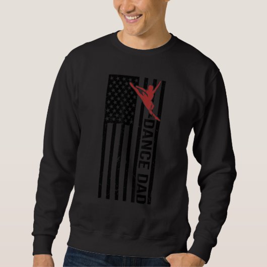 Mens Dance Dad US Flag Dancing Father Of A Dancer  Sweatshirt (Vorderseite)