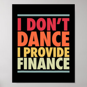 Mens Dance Vater Funny Dancer Vater Finance Joke Poster