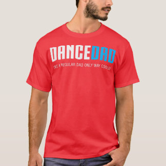 Mens Dance Vater Niedlicher Geburtstagsgeschenk T-Shirt