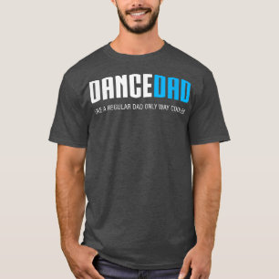 Mens Dance Vater Niedlicher Geburtstagsgeschenk T-Shirt