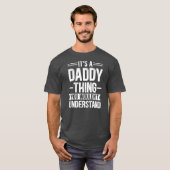 Mens, das ist ein Daddy, den du nicht verstehen wü T-Shirt (Vorne ganz)