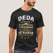 Mens Deda Knows Everything He Makes Stuff Up Gran T-Shirt (Vorderseite)