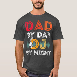 Mens Deejay Record Player Vater by Day DJ by Night T-Shirt